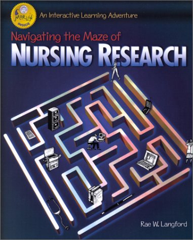 Navigating the Maze of Nursing Research An Interactive Learning Adventure  2001 9780323009478 Front Cover