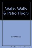Walks, Walls, and Patio Floors  4th 1992 9780376090478 Front Cover