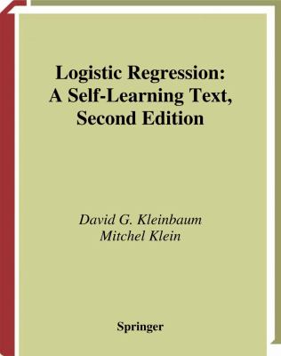 Logistic Regression A Self-Learning Text 2nd 2002 9780387216478 Front Cover