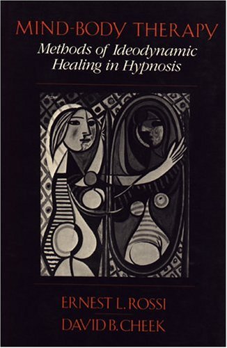 Mind-Body Therapy Methods of Ideodynamic Healing in Hypnosis N/A 9780393312478 Front Cover