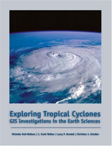 Exploring Tropical Cyclones GIS Investigations for the Earth Sciences  2003 9780534391478 Front Cover