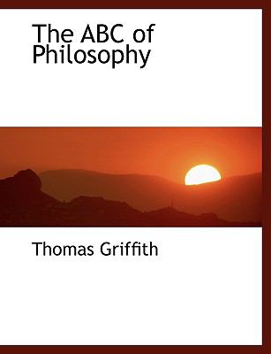 The ABC of Philosophy:   2008 9780554456478 Front Cover