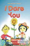 I Dare You  N/A 9780615740478 Front Cover