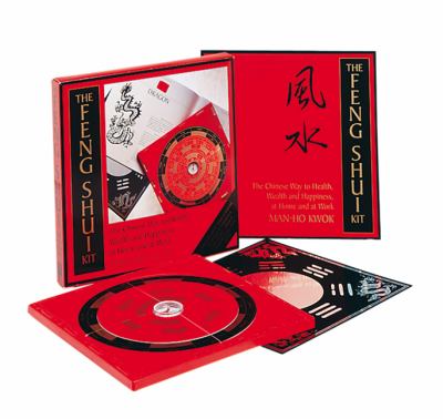 Feng Shui Kit The Chinese Way to Health, Wealth, and Happiness at Home and at Work N/A 9780804830478 Front Cover