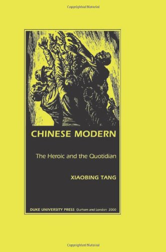 Chinese Modern The Heroic and the Quotidian  2000 9780822324478 Front Cover