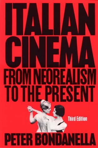Italian Cinema From Neorealism to the Present 3rd 2001 (Revised) 9780826412478 Front Cover