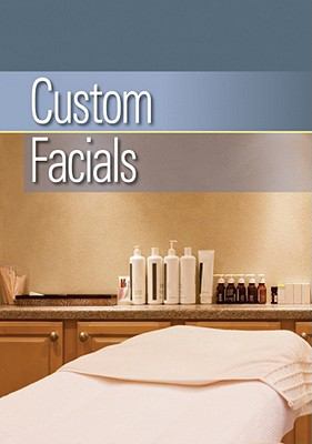 Custom Facials   2012 9781111544478 Front Cover