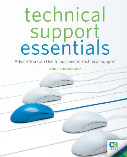 Technical Support Essentials Advice You Can Use to Succeed in Technical Support  2009 9781430225478 Front Cover