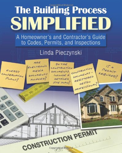 Building Process Simplified A Homeowners and Contractors Guide to Codes, Permits, and Inspections  2009 9781435428478 Front Cover