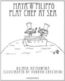 Maya and Filippo Play Chef at Sea  Large Type  9781463768478 Front Cover