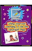 Citing Sources Learning to Use the Copyright Page  2013 9781624310478 Front Cover