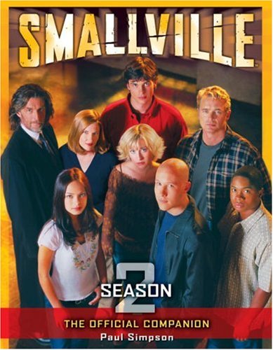 Smallville: the Official Companion Season 2   2005 9781840239478 Front Cover