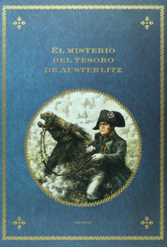 El misterio del tesoro de Austerlitz/ The Mystery of the Austerlitz Treasure:  2008 9788426368478 Front Cover