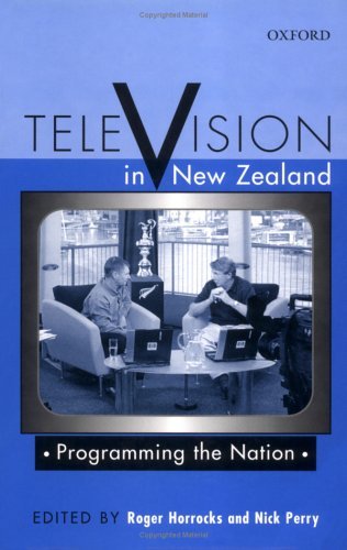 Television in New Zealand Programming the Nation  2004 9780195584479 Front Cover
