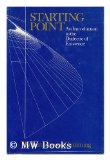Starting Point : An Introduction to the Dialectic of Existence  1979 9780226123479 Front Cover