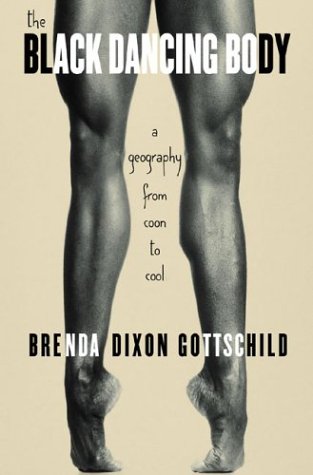 Black Dancing Body A Geography from Coon to Cool  2003 (Revised) 9780312240479 Front Cover