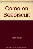 Come on Seabiscuit  N/A 9780395069479 Front Cover