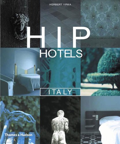 Hip Hotels Italy   2002 9780500283479 Front Cover