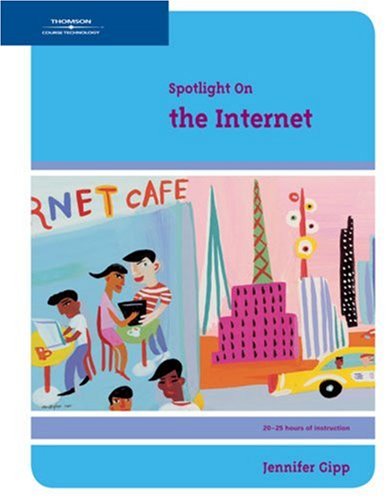 Spotlight on the Internet   2007 9780619266479 Front Cover