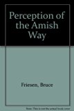 Perception of the Amish Way  N/A 9780787224479 Front Cover