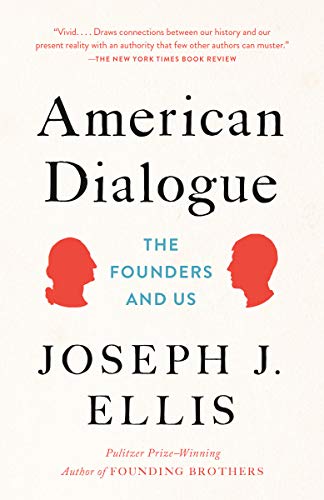 American Dialogue: The Founders and Us  2019 9780804172479 Front Cover