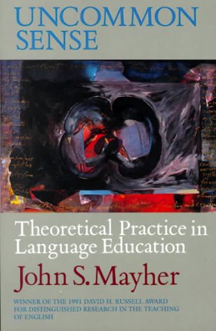 Uncommon Sense Theoretical Practice in Language Education N/A 9780867092479 Front Cover