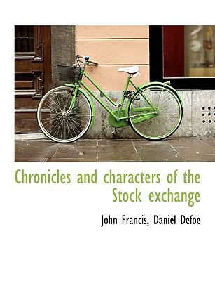 Chronicles and Characters of the Stock Exchange  N/A 9781116766479 Front Cover