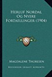 Herluf Nordal Og Nyere Fortaellinger  N/A 9781165698479 Front Cover