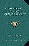 Vindication of Orkney In Answer to Notes on Orkney, by Alexander Peterkin (1823) N/A 9781168907479 Front Cover