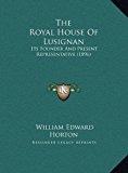 Royal House of Lusignan Its Founder and Present Representative (1896) N/A 9781169405479 Front Cover