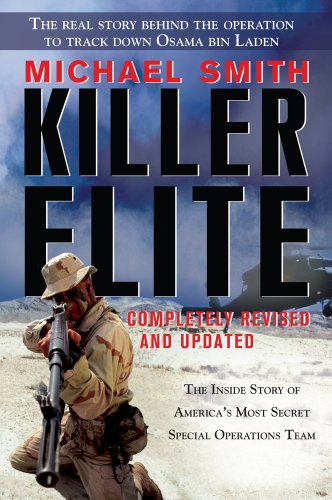 Killer Elite Completely Revised and Updated: the Inside Story of America's Most Secret Special Operations Team 2nd 2011 (Revised) 9781250006479 Front Cover