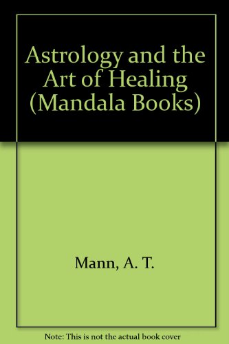 Astrology and the Art of Healing  1989 9780044402480 Front Cover