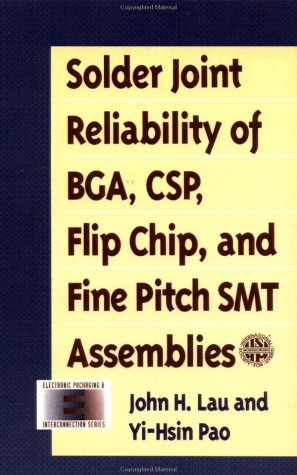 Solder Joint Reliability of BGA, CSP, Flip Chip, and Fine Pitch SMT Assemblies   1997 9780070366480 Front Cover