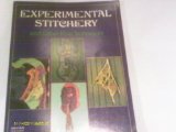 Experimental Stitchery and Other Fiber Techniques N/A 9780132950480 Front Cover