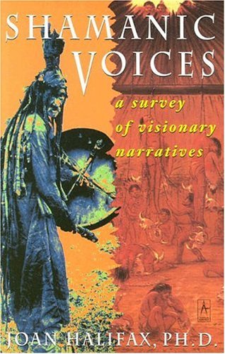 Shamanic Voices A Survey of Visionary Narratives  1991 9780140193480 Front Cover