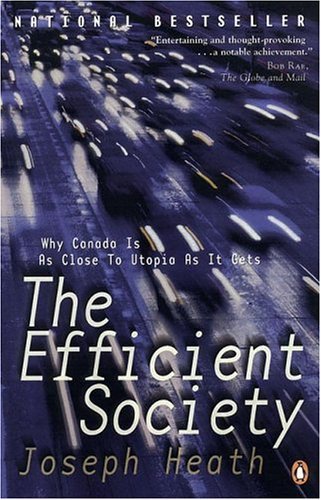 Efficient Society Why Canada Is as Close to Utopia as It Gets  2002 9780140292480 Front Cover