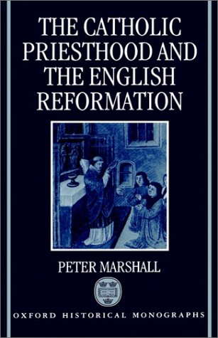 Catholic Priesthood and the English Reformation   1994 9780198204480 Front Cover