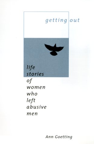 Getting Out Life Stories of Women Who Left Abusive Men  1999 9780231116480 Front Cover