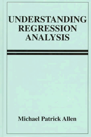 Understanding Regression Analysis   1997 9780306456480 Front Cover