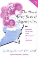 Young Actor's Book of Improvisation Dramatic Situations from Shakespeare to Spielberg N/A 9780325000480 Front Cover