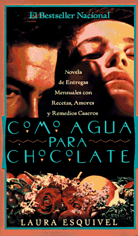 Como Agua para Chocolate Novela de Entregas Mensuales con Recetas, Amores y Remedios Caseros N/A 9780385471480 Front Cover