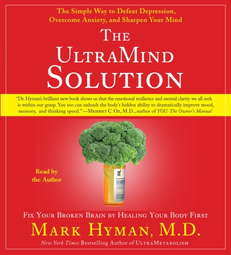 The Ultra Body-Mind Solution: Boost Your Brain Power, Improve Your Mood and Optimize Your Memory  2008 9780743570480 Front Cover
