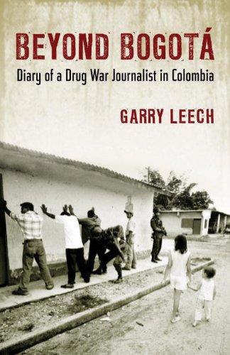 Beyond Bogota Diary of a Drug War Journalist in Colombia  2010 9780807061480 Front Cover