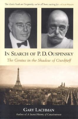 In Search of P. D. Ouspensky The Genius in the Shadow of Gurdjieff 2nd 2006 9780835608480 Front Cover