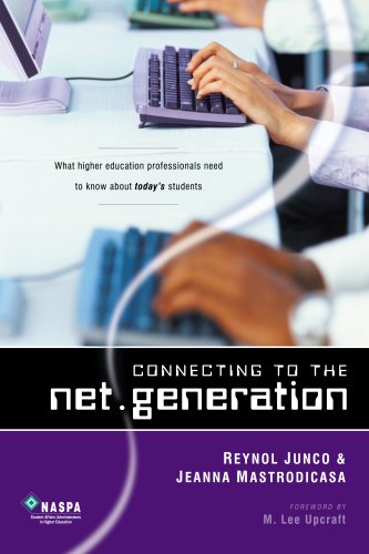 Connecting to the Net. Generation : What Higher Education Professionals Need to Know about Today's Students N/A 9780931654480 Front Cover