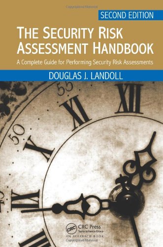 Security Risk Assessment Handbook A Complete Guide for Performing Security Risk Assessments, Second Edition 2nd 2011 (Revised) 9781439821480 Front Cover
