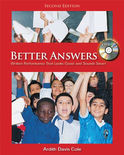Better Answers Written Performance That Looks Good and Sounds Smart 2nd 2009 9781571107480 Front Cover