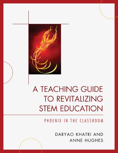 Teaching Guide to Revitalizing STEM Education Phoenix in the Classroom  2013 9781610484480 Front Cover