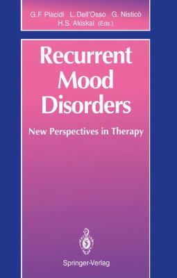 Recurrent Mood Disorders New Perspectives in Therapy  1993 9783642766480 Front Cover