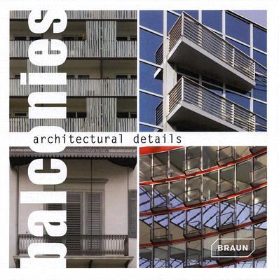 Architectural Details. Balconies   2008 9783938780480 Front Cover